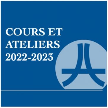 Cours et Ateliers 2022-2023